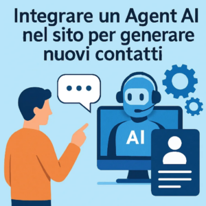 Integrare un Agent AI nel sito per generare nuovi contatti