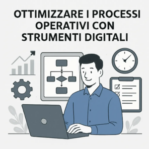 Ottimizzare i processi operativi con strumenti digitali