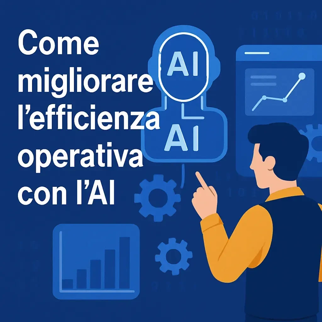 Come migliorare l’efficienza operativa con l’AI