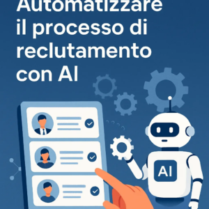 Automatizzare il processo di reclutamento con AI