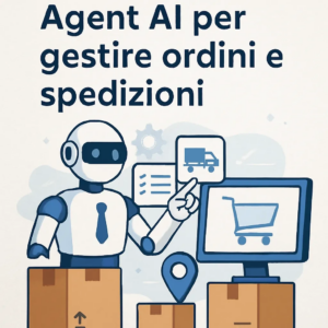 Agent AI per gestire ordini e spedizioni