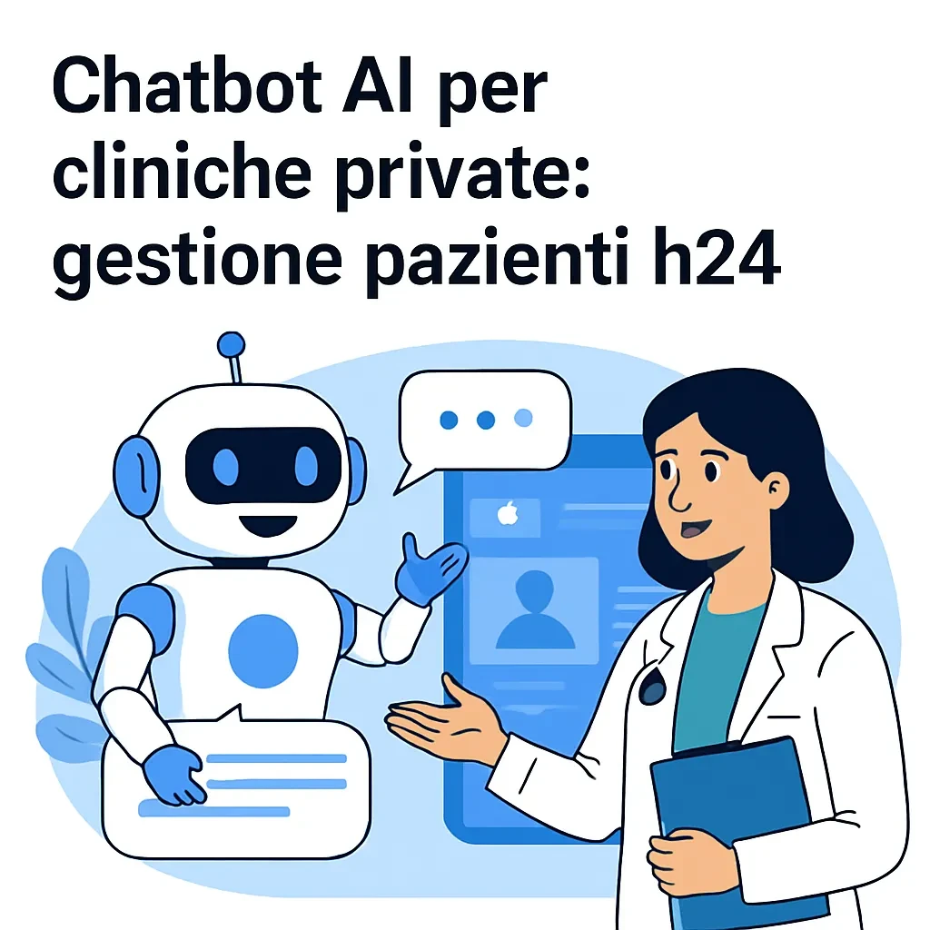 Chatbot AI per cliniche private: gestione pazienti h24