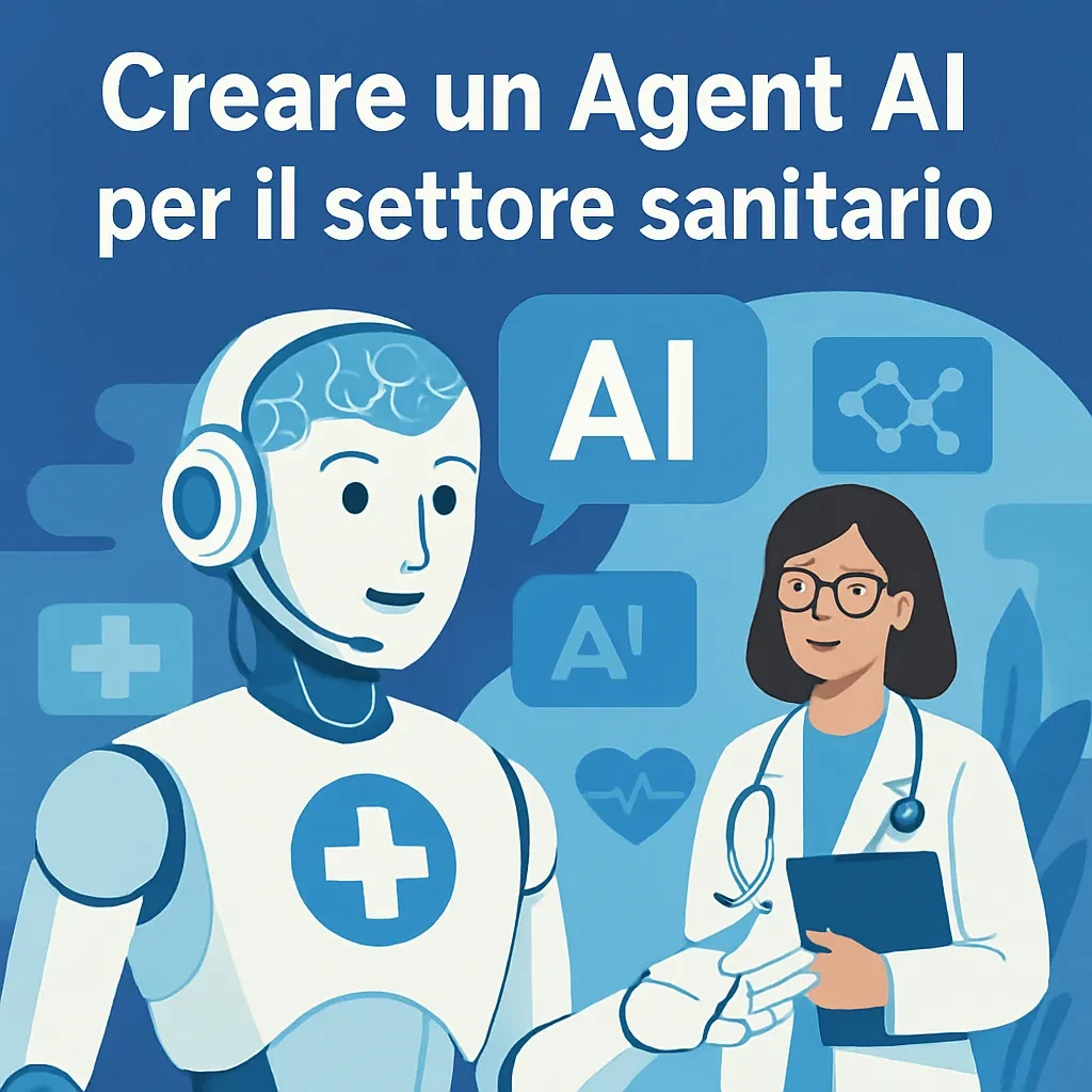 Creare un Agent AI per il settore sanitario