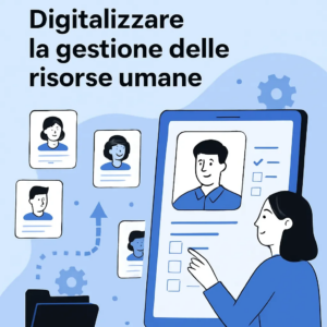 Digitalizzare la gestione delle risorse umane