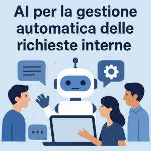 AI per la gestione automatica delle richieste interne