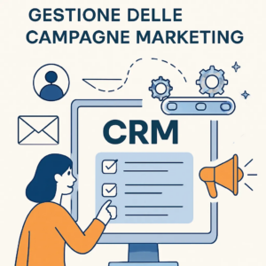CRM e automazione per la gestione delle campagne marketing