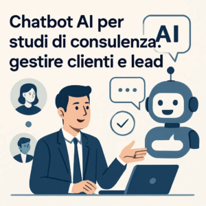 Chatbot AI per studi di consulenza: gestire clienti e lead