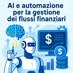 AI e automazione per la gestione dei flussi finanziari