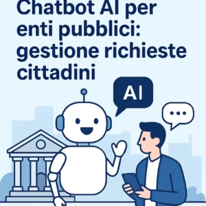Chatbot AI per enti pubblici: gestione richieste cittadini