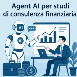Agent AI per studi di consulenza finanziaria